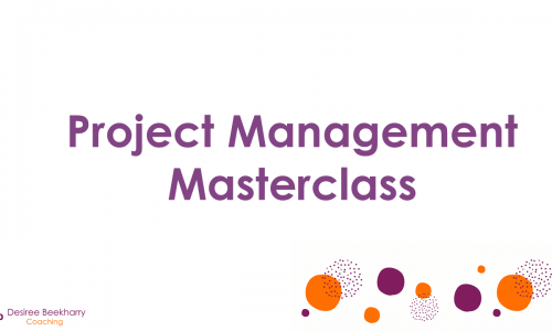 Project Management Masterclass *COMING SOON*